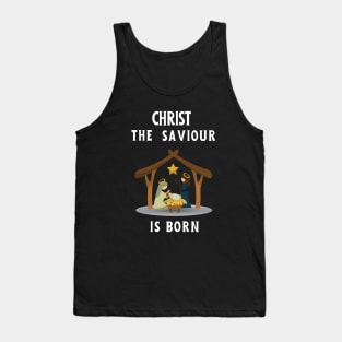 Christ the saviour is born - Christmas begins with Christ Tank Top